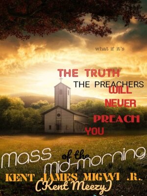 cover image of The Truth the Preachers Will Never Preach You
